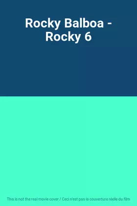 Couverture du produit · Rocky Balboa - Rocky 6