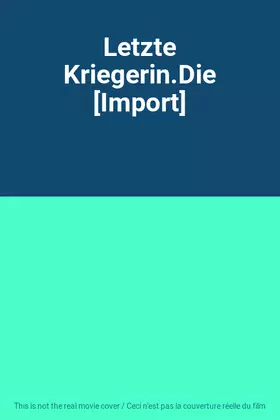 Couverture du produit · Letzte Kriegerin.Die [Import]