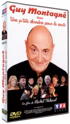 Couverture du produit · Guy Montagné : Une p'tite dernière pour la route [Inclus le CD audio]