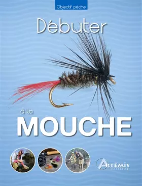 Couverture du produit · Débuter à la mouche