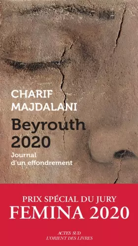 Couverture du produit · Beyrouth 2020: Journal d'un effondrement - Prix Special Femina 2020