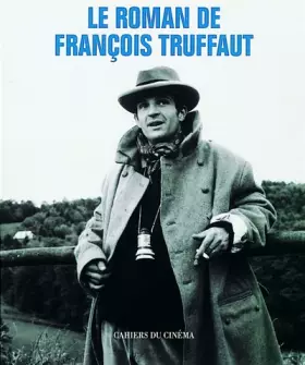 Couverture du produit · Le Roman de François Truffaut