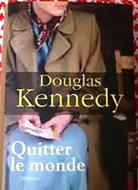 Couverture du produit · Quitter le monde - Douglas Kennedy / Livre BE (Livres)