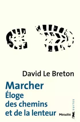 Couverture du produit · Marcher - Eloge des chemins et de la lenteur