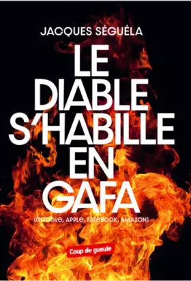 Couverture du produit · Le diable s'habille en GAFA: Google, Apple, Facebook, Amazon