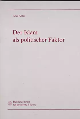 Couverture du produit · Der Islam als politischer Faktor