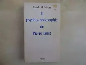 Couverture du produit · La psycho-philosophie de Pierre Janet: économies mentales et progrès humain