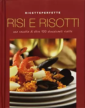 Couverture du produit · Risi e risotti. Ediz. illustrata