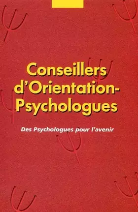 Couverture du produit · Conseillers d'Orientation-Psychologues.: Des psychologues pour l'avenir