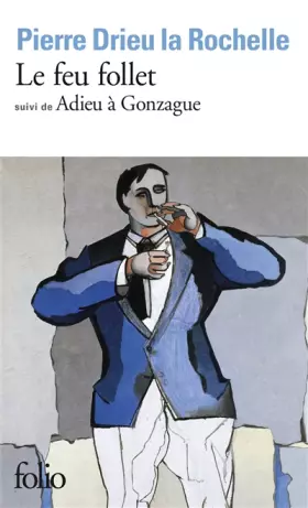 Couverture du produit · Le feu follet  suivi d'Adieu à Gonzague