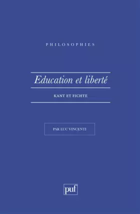 Couverture du produit · Éducation et liberté : Kant et Fichte