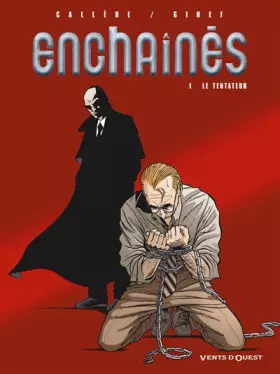 Couverture du produit · Les Enchaînés, tome 1 : Le Tentateur