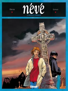 Couverture du produit · Névé, tome 3 : Rouge passion