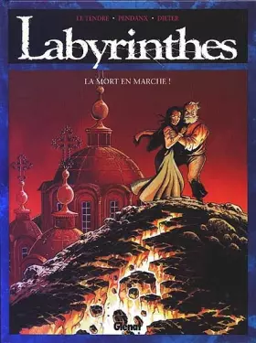 Couverture du produit · LABYRINTHES TOME 2 : LA MORT EN MARCHE !