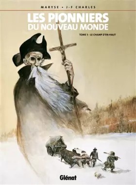 Couverture du produit · Les Pionniers du Nouveau Monde, Tome 3 : Le Champ d'en-haut