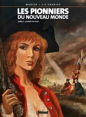 Couverture du produit · Les Pionniers du Nouveau Monde, Tome 6 : La Mort du loup