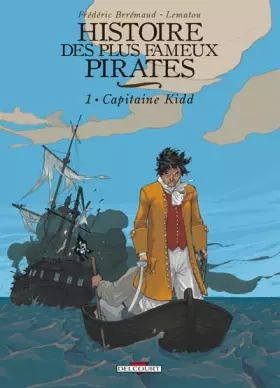 Couverture du produit · Histoire des plus fameux pirates, Tome 1 : Capitaine Kidd