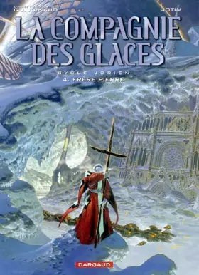 Couverture du produit · La Compagnie des Glaces - Cycle 1 - tome 4 - Frère Pierre