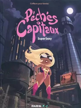Couverture du produit · Péchés capitaux, Tome 1 : SuperSexy