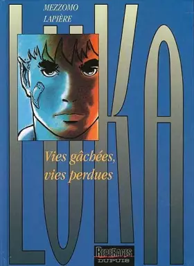 Couverture du produit · Luka, Tome 4 : Vies gâchées vies perdues