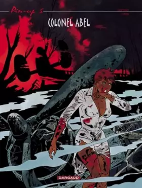Couverture du produit · Pin-Up, tome 5 : Colonel Abel