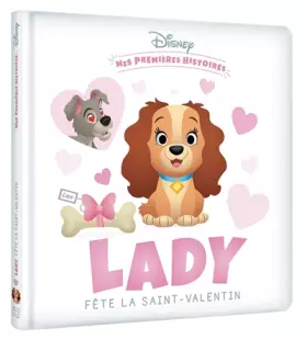 Couverture du produit · DISNEY - Mes Premières Histoires - Lady fête la Saint-Valentin