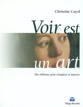 Couverture du produit · Voir est un art - Dix tableaux pour s'inspirer et innover