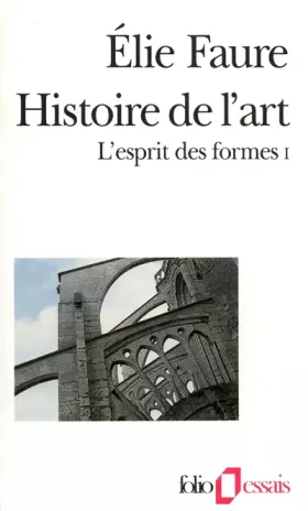 Couverture du produit · L'Esprit des formes (Tome 1): Histoire de l'art