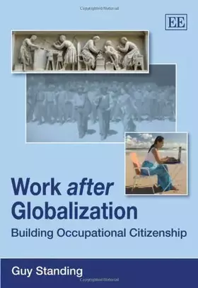 Couverture du produit · Work after Globalization: Building Occupational Citizenship