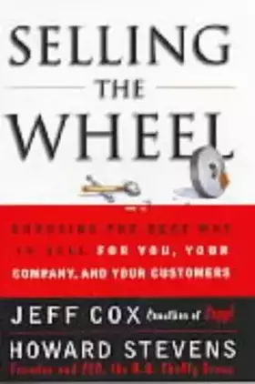 Couverture du produit · Selling the Wheel: Choosing the Best Way to Sell for You and Your Company