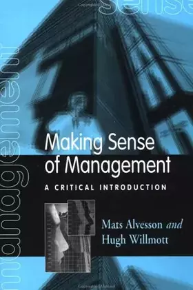 Couverture du produit · Making Sense of Management: A Critical Introduction
