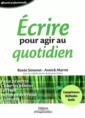 Couverture du produit · Ecrire pour agir au quotidien : Compétences - Méthodes - Outils