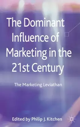 Couverture du produit · The Dominant Influence of Marketing in the 21st Century: The Marketing Leviathan