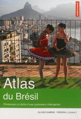 Couverture du produit · Atlas du Brésil : Promesses et défis d'une puissance émergente