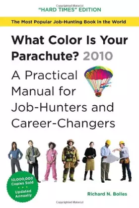 Couverture du produit · What Color is Your Parachute? 2010: A Practical Manual for Job-Hunters and Career-Changers