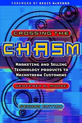 Couverture du produit · Crossing the Chasm: Marketing and selling technology products to mainstream customers