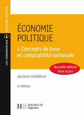 Couverture du produit · Economie politique : Tome 1, Concepts de base et comptabilité nationale