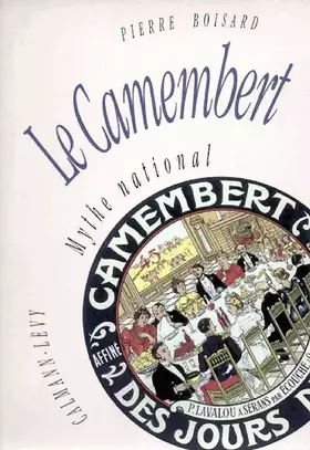 Couverture du produit · Le camembert, mythe national