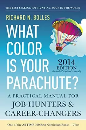 Couverture du produit · What Color Is Your Parachute? 2014: A Practical Manual for Job-Hunters and Career-Changers