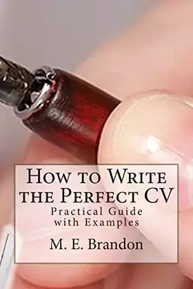 Couverture du produit · How to Write the Perfect CV: Practical Guide with Examples