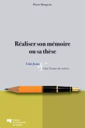 Couverture du produit · Réaliser son mémoire et sa thèse : Côtés Jeans et Côté Tenue de soirée