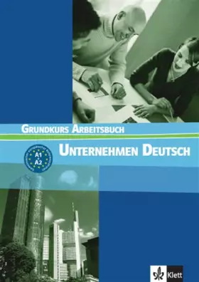Couverture du produit · Unternehmen Deutsch.: Grundkurs arbeitsbuch
