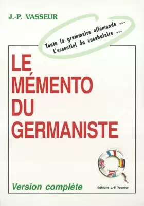 Couverture du produit · Le Mémento du germaniste : Toute la grammaire allemande, L'essentiel du vocabulaire