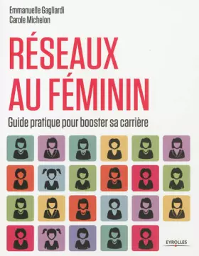 Couverture du produit · Réseaux au féminin. Guide pratique pour booster sa carrière