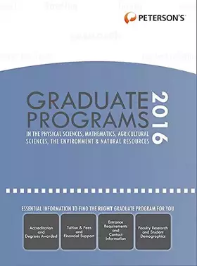 Couverture du produit · Graduate Programs in Physical Sciences, Mathematics, Agricultural Sciences, Environment & Natural Resources 2016
