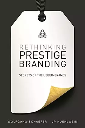 Couverture du produit · Rethinking Prestige Branding: Secrets of the Ueber-Brands