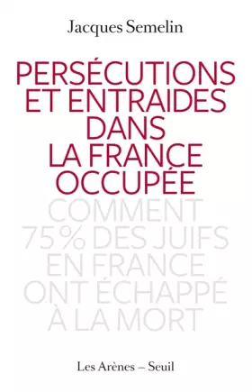 Couverture du produit · Persécutions et entraides dans la France occupée