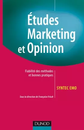 Couverture du produit · Etudes Marketing et Opinion : Fiabilité des méthodes et bonnes pratiques