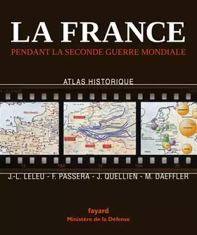 Couverture du produit · La France pendant la seconde guerre mondiale: Atlas historique