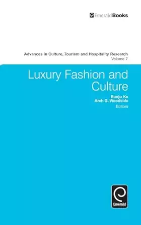 Couverture du produit · Luxury Fashion and Culture (Advances in Culture, Tourism and Hospitality Research, 7)